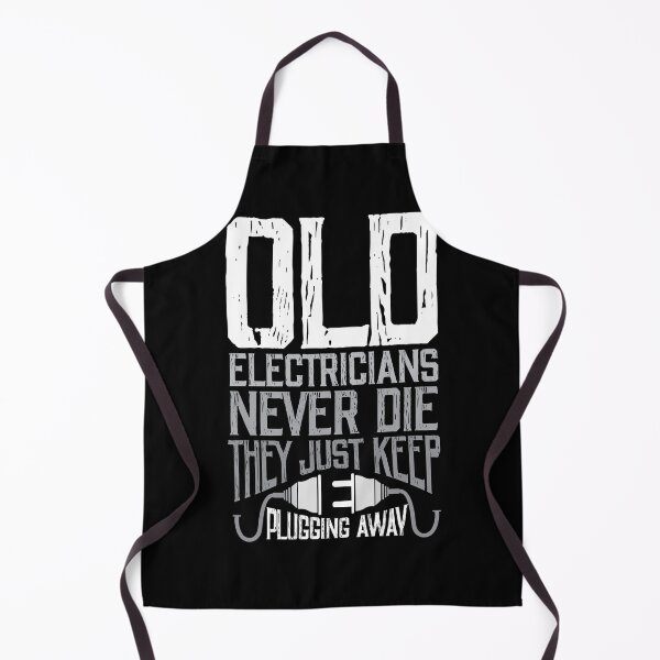 Item preview, Old Electricians Never Die They Just Keep Plugging Away designed and sold by Myshelter.