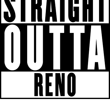 Artwork thumbnail, Straight Outta Reno by RandomStuffShop