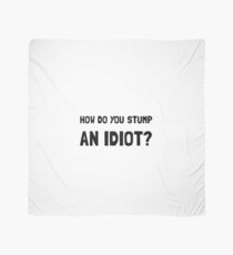 Stump Idiot Scarf