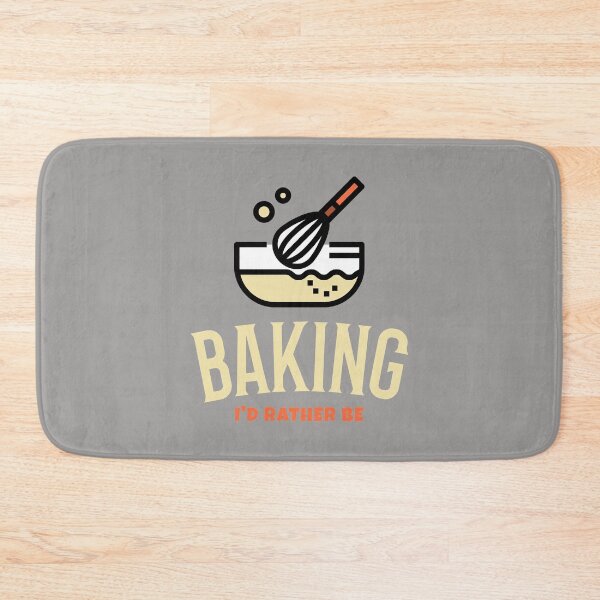Item preview, I'd Rather Be Baking designed and sold by Captivation.
