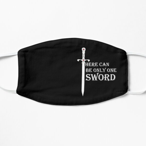 There can be only one sword - SWORD QUOTES Flat Mask