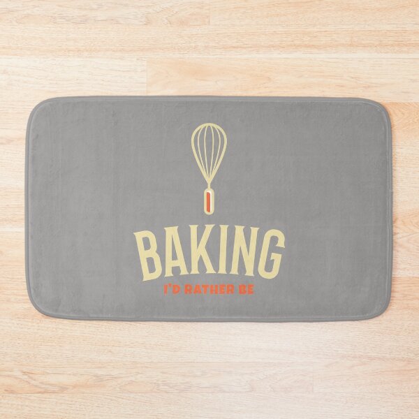 Item preview, I'd Rather Be Baking designed and sold by Captivation.