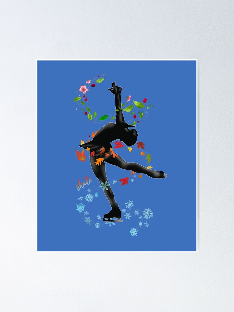 Skate Ice Figure Skating Four Seasons, Women Girls Teens Kids Workout Gear  & Gifts Poster for Sale by KirstyNadineArt