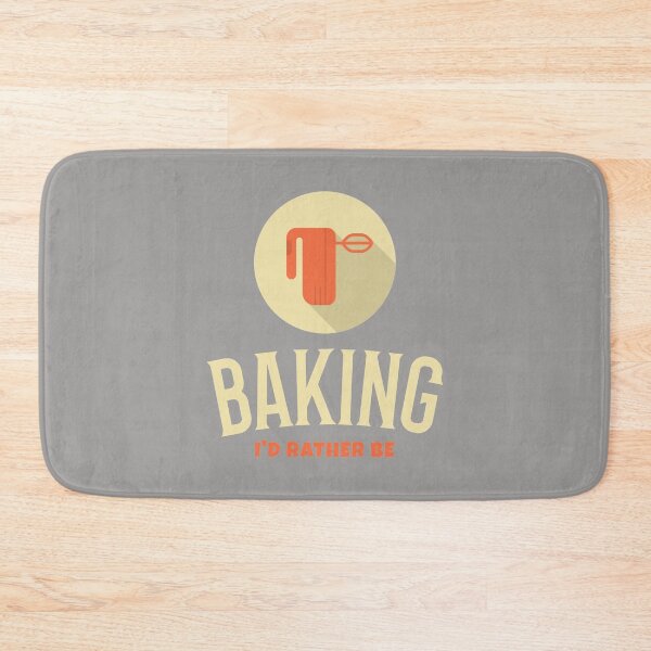 Item preview, I'd Rather Be Baking designed and sold by Captivation.