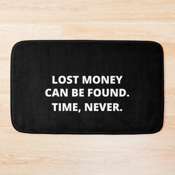 Item preview, LOST MONEY CAN BE FOUND. TIME, NEVER. designed and sold by CORTEX-AEQUO.