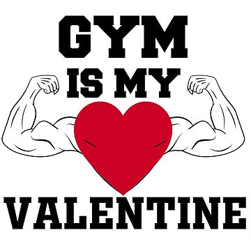 Gym is My Valentine 