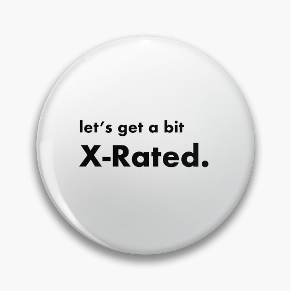 Item preview, Cheeky, let's get a bit X-Rated designed and sold by AllJustTees.