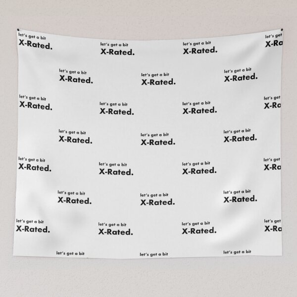 Item preview, Cheeky, let's get a bit X-Rated designed and sold by AllJustTees.