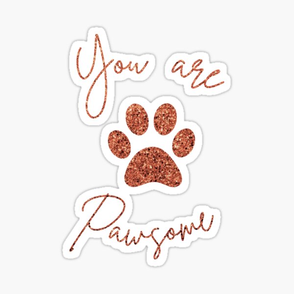 Item preview, You are pawsome dog pawsome paw print rose gold glitter designed and sold by Violet Treasures.