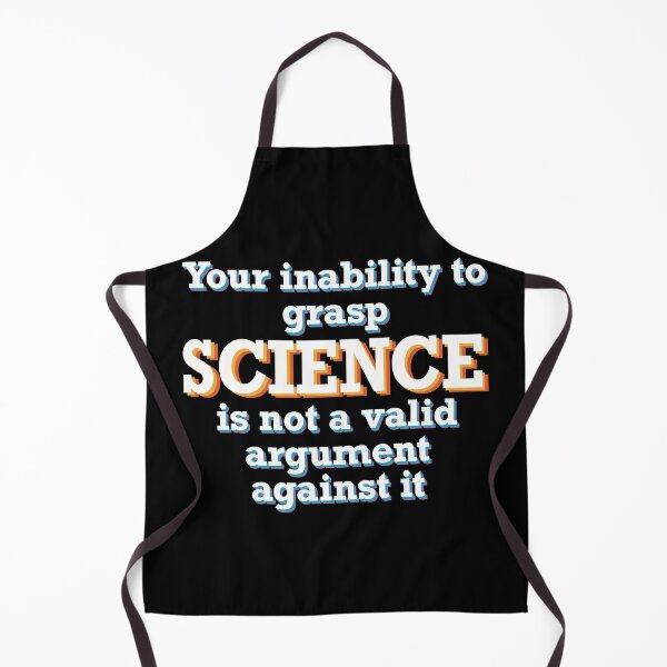 Item preview, Your inability to grasp science is not a valid argument against it designed and sold by ToriaScarlett.