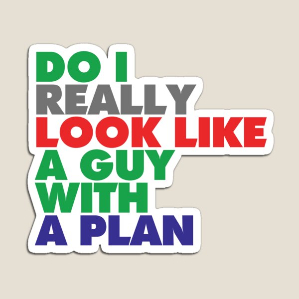 Item preview, Do I Really Look like a Guy with a Plan! Heath Ledger  Joker Quote designed and sold by Nadheesh.