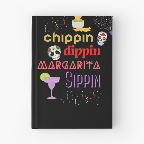 Item preview, Chippin' Dippin' Margarita Sippin' Funny Eating Drinking and Good Times Humor designed and sold by ZEROXCOOL.