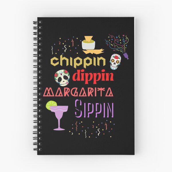 Item preview, Chippin' Dippin' Margarita Sippin' Funny Eating Drinking and Good Times Humor designed and sold by ZEROXCOOL.