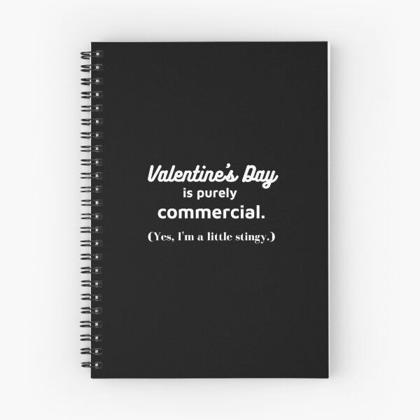 Item preview, VALENTINE'S DAY IS PURELY COMMERCIAL. (YES, I'M A LITTLE STINGY.) designed and sold by CORTEX-AEQUO.