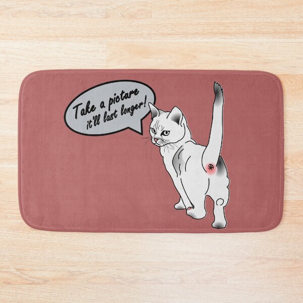 Item preview, Cat Butt, Take a Picture It'll Last Longer!  designed and sold by Apartment12.