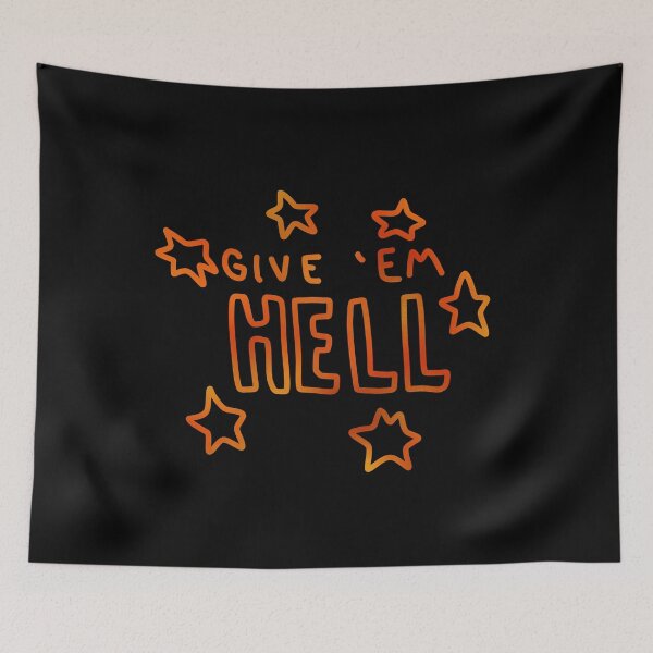 Item preview, Give 'em Hell designed and sold by ArtbyPo1.