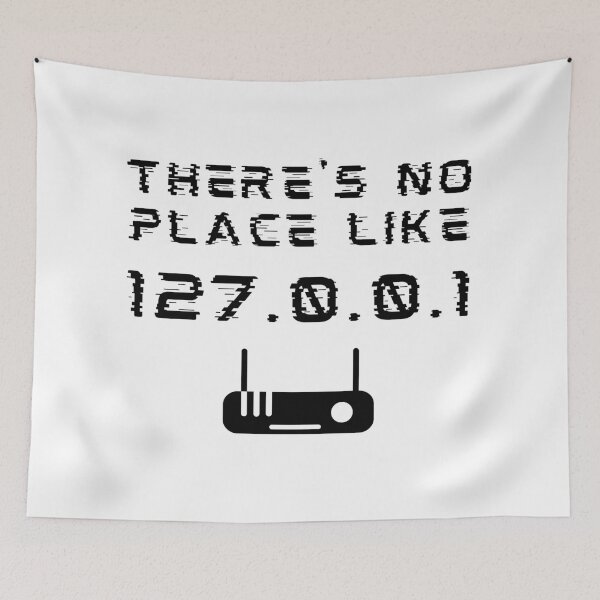 Item preview, There's No Place Like 127.0.0.1 Developer Pun designed and sold by A. P..