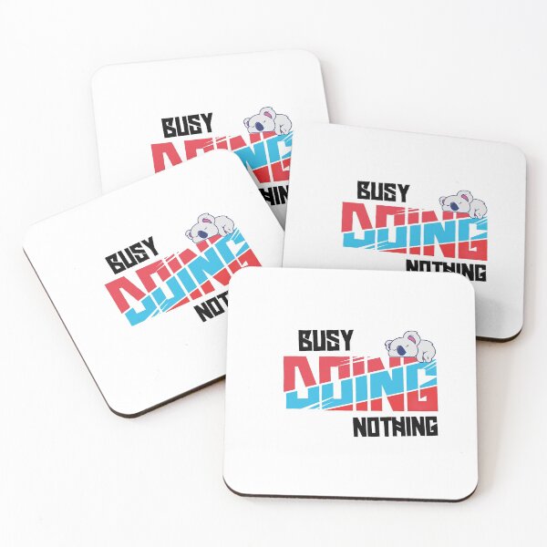 Item preview, Busy Doing Nothing Quote designed and sold by Heddar Badreddine.