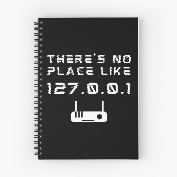 Item preview, There's No Place Like 127.0.0.1 Developer Pun designed and sold by A. P..