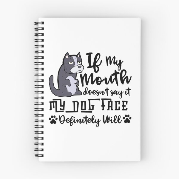 Item preview, Funny Sarcastic Gift, If My Mouth Doesnt Say It My Dog Face Definitely Will designed and sold by AmazingEcraft.