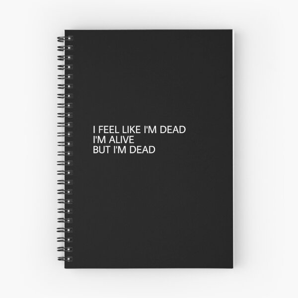 Item preview, Copy of i feel like i'm dead, i'm alive but i'm dead designed and sold by el000.