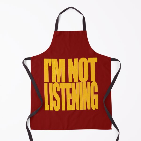 Item preview, I'M NOT LISTENING designed and sold by WOOFANG.