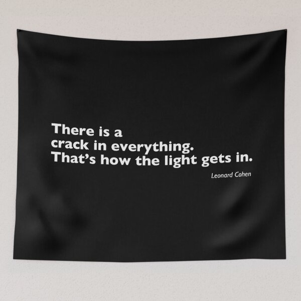 Item preview, There is a crack in everything. That’s how the light gets in. Leonard Cohen quote. designed and sold by BLIMPLE.