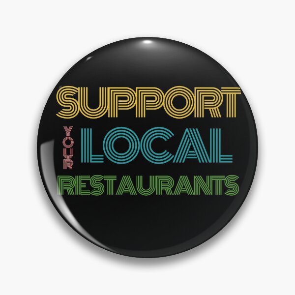 Item preview, Support your local restaurants designed and sold by trialsanderrors.