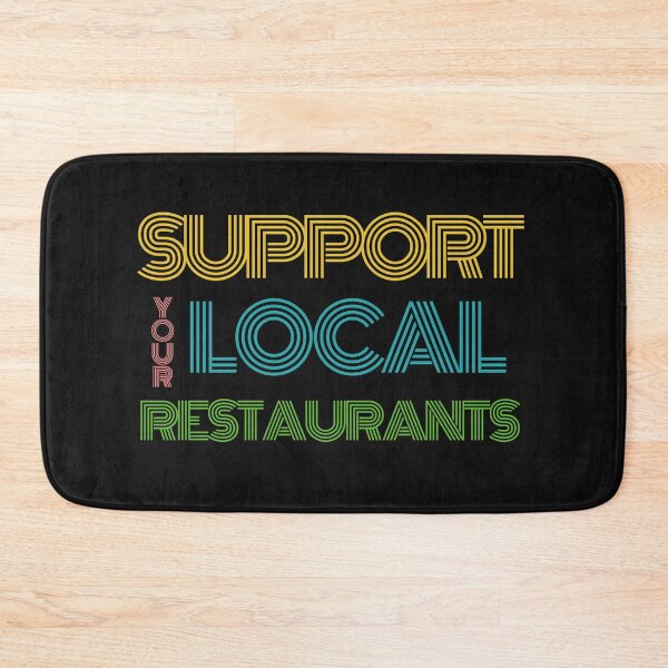 Item preview, Support your local restaurants designed and sold by trialsanderrors.