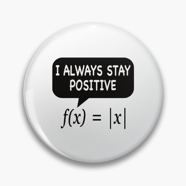 Artikelvorschau, I ALWAYS STAY POSITIVE - FUNNY MATHS FUNCTION EQUATION STAY POSITIVE entworfen und verkauft von Montrepeneuer.