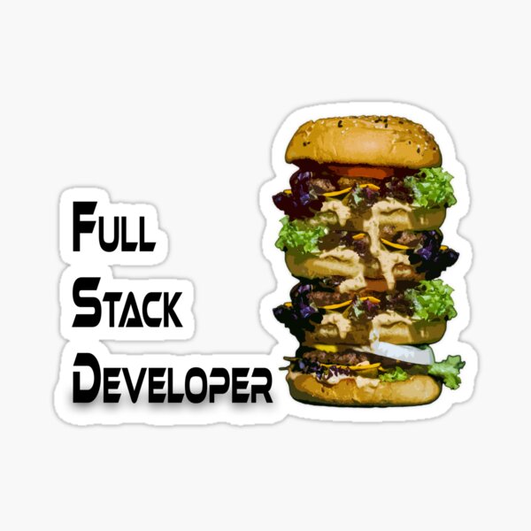 "Full Stack Developer Burger" Sticker by GlamSkinflint | Redbubble