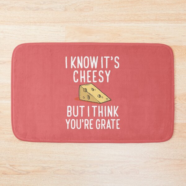 Item preview, I Know It's Cheesy But I Think You're Grate, Funny Baking Humor, Best Cheese Lover Gift designed and sold by UMED :).