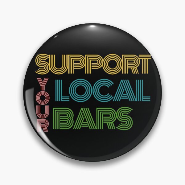 Item preview, Support your local bars designed and sold by trialsanderrors.