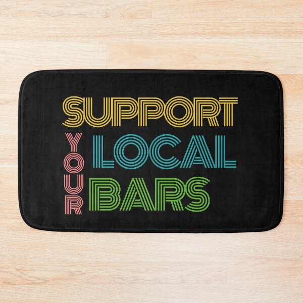 Item preview, Support your local bars designed and sold by trialsanderrors.