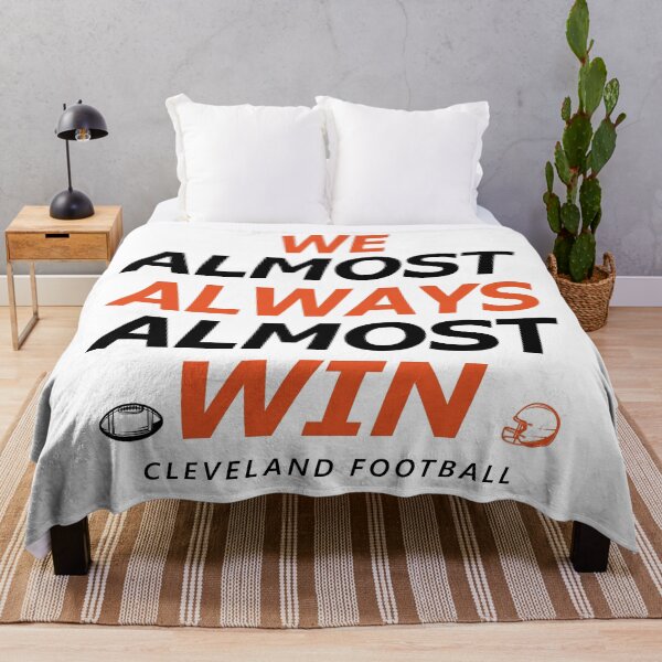 Item preview, Cleveland Football WE ALMOST ALWAYS ALMOST WIN designed and sold by hmgrafi36.