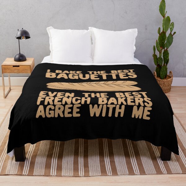 Item preview, I Bake The Best Baguettes - French Bakers Agree With Me designed and sold by Kawaiindoodle.