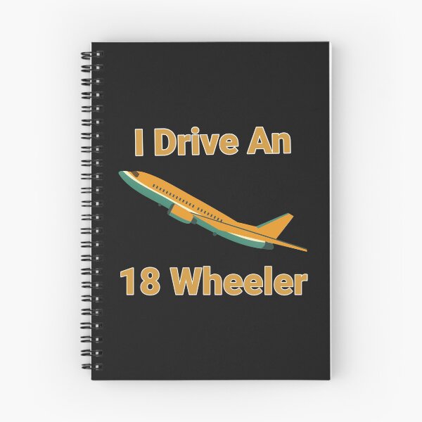 Item preview, I Drive An 18 Wheeler 747 Airplane Design designed and sold by Angela Mello.