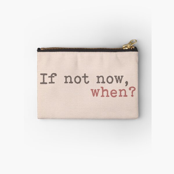 Item preview, If not now, when? designed and sold by ToruandMidori.