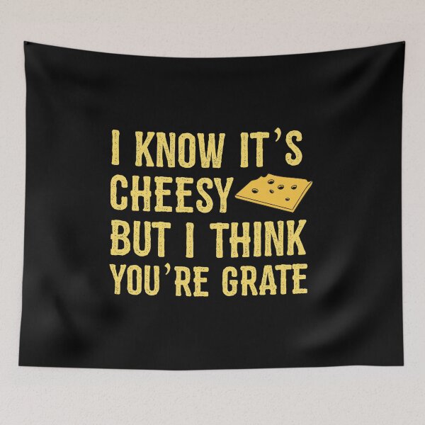 Item preview, I Know It's Cheesy But I Think You're Grate, Funny Baking Humor, Best Cheese Lover Gift designed and sold by UMED :).
