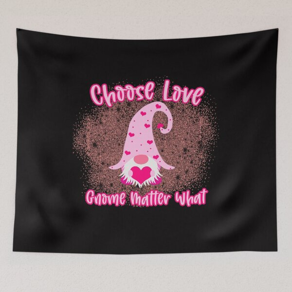 Item preview, Choose Love Gnome Matter What designed and sold by sasigifts.