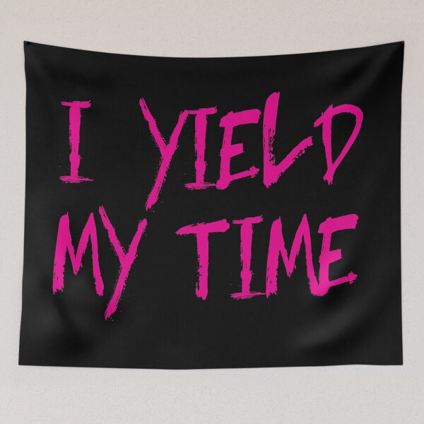 Item preview, I YIELD MY TIME designed and sold by cKlears.