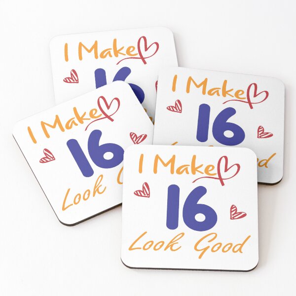 Item preview, I Make 16 Look Good! designed and sold by Cineraim Shop.