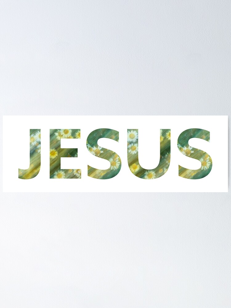"JESUS Lily Flower" Poster by GODFIRSTATTIRE Redbubble
