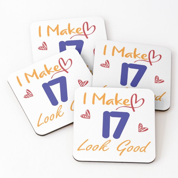 Item preview, I Make 17 Look Good! designed and sold by Cineraim Shop.