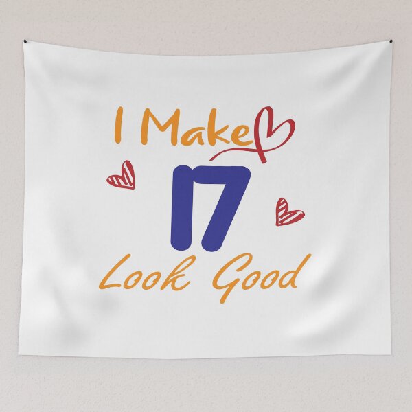 Item preview, I Make 17 Look Good! designed and sold by Cineraim Shop.