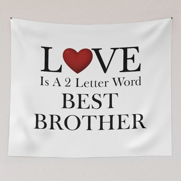 Item preview, Love Is A 2 Letter Word - Best Brother designed and sold by Xzendor7 Digital Art Creations.