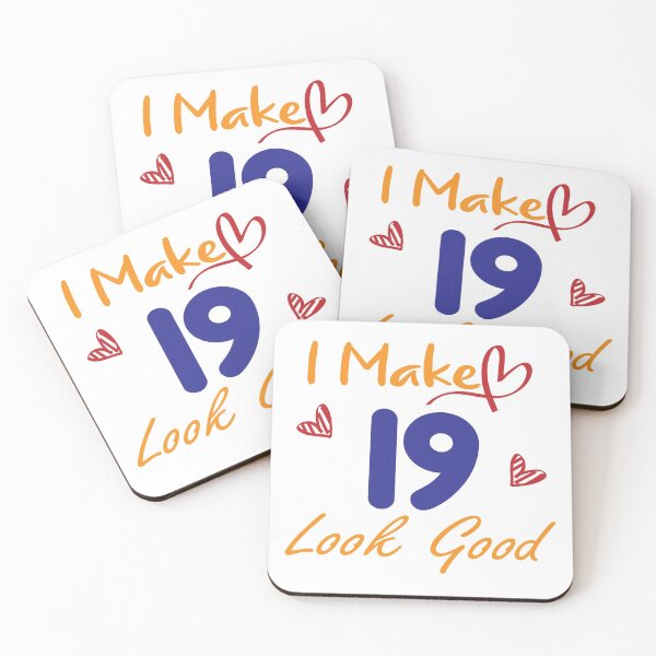 Item preview, I Make 19 Look Good! designed and sold by Cineraim Shop.
