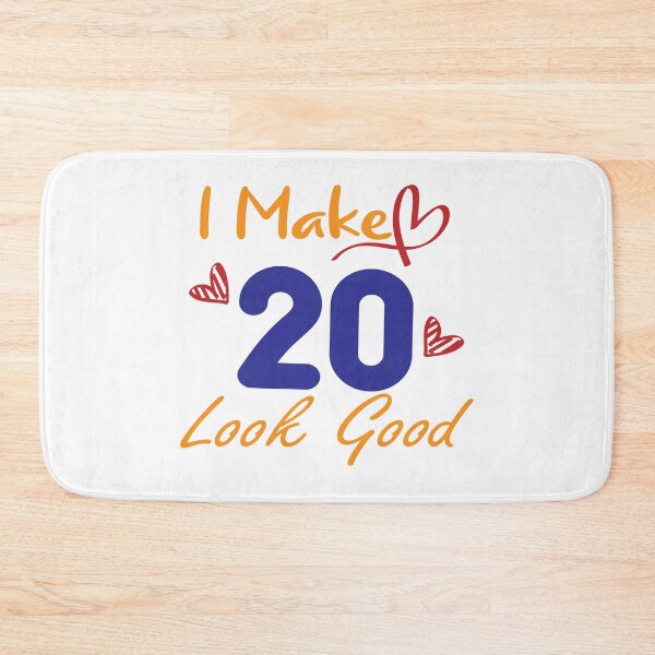 Item preview, I Make 20 Look Good! designed and sold by Cineraim Shop.