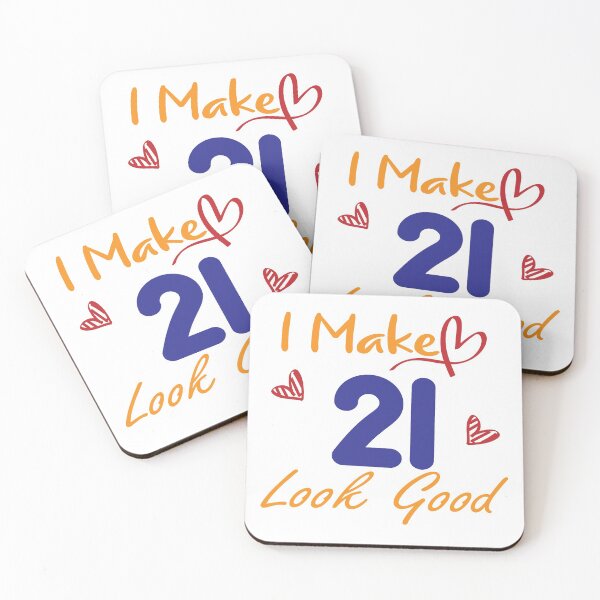 Item preview, I Make 21 Look Good! designed and sold by Cineraim Shop.