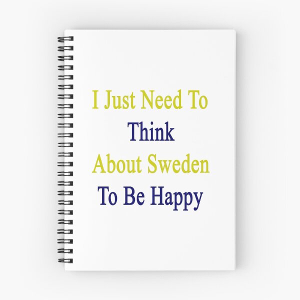 Item preview, I Just Need To Think About Sweden To Be Happy  designed and sold by supernova23.
